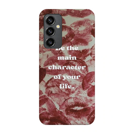 Main Character Kiss Quote 3D Print Samsung S23 FE Phone Case, back view; Be the Main Character of Your Life lettering over red kiss marks